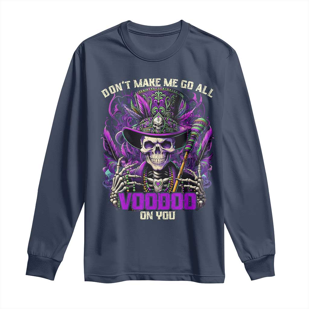 Funny Mardi Gras Voodoo Long Sleeve Shirt Don't Make Me Go All Voodoo On You New Orleans Witch Doctor