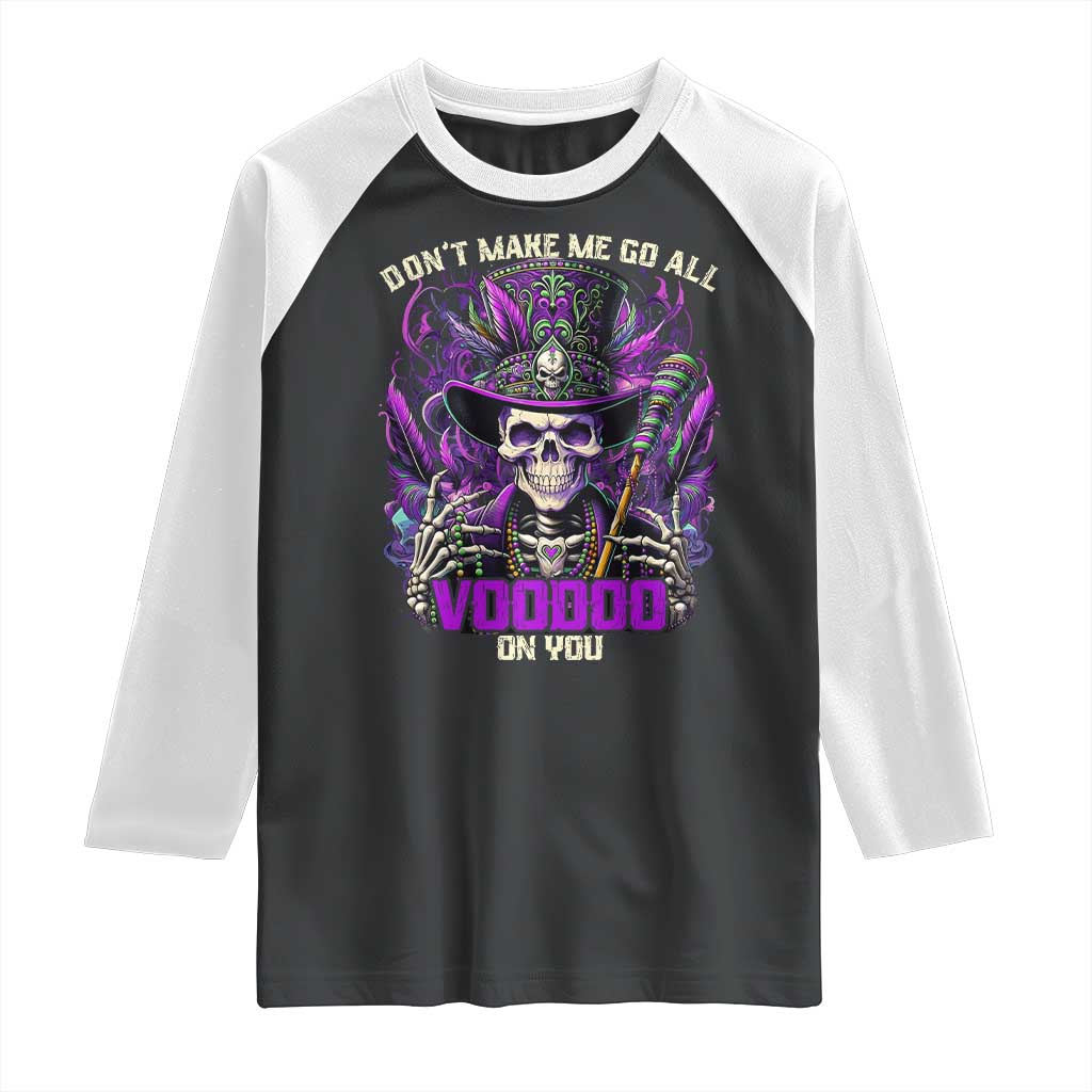 Funny Mardi Gras Voodoo Raglan Shirt Don't Make Me Go All Voodoo On You New Orleans Witch Doctor