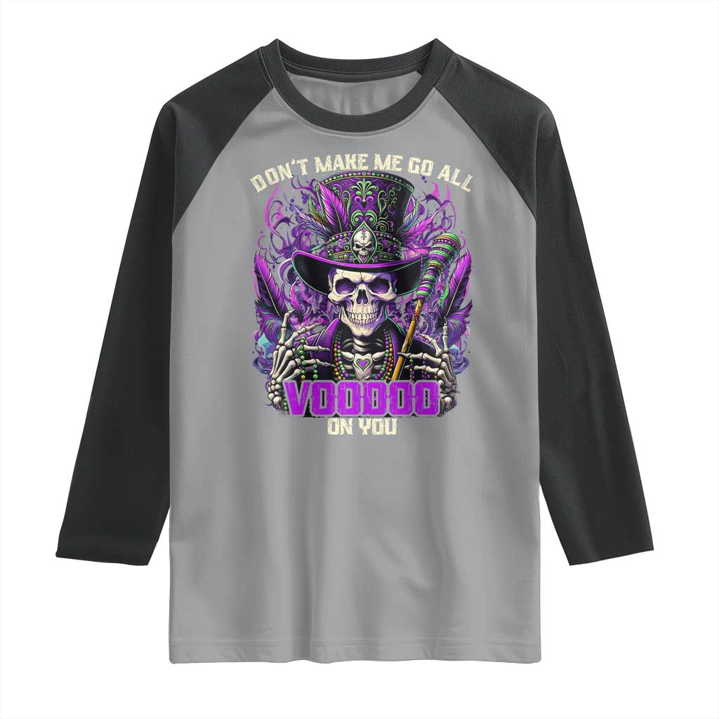 Funny Mardi Gras Voodoo Raglan Shirt Don't Make Me Go All Voodoo On You New Orleans Witch Doctor