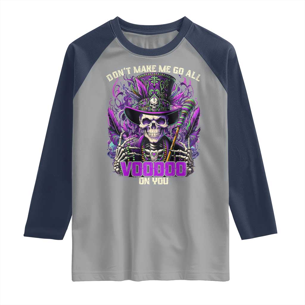 Funny Mardi Gras Voodoo Raglan Shirt Don't Make Me Go All Voodoo On You New Orleans Witch Doctor