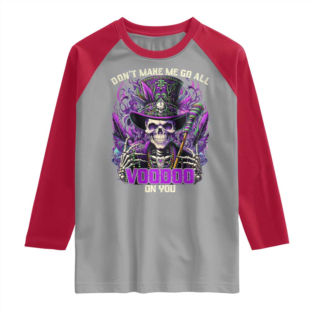 Funny Mardi Gras Voodoo Raglan Shirt Don't Make Me Go All Voodoo On You New Orleans Witch Doctor