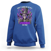 Funny Mardi Gras Voodoo Sweatshirt Don't Make Me Go All Voodoo On You New Orleans Witch Doctor