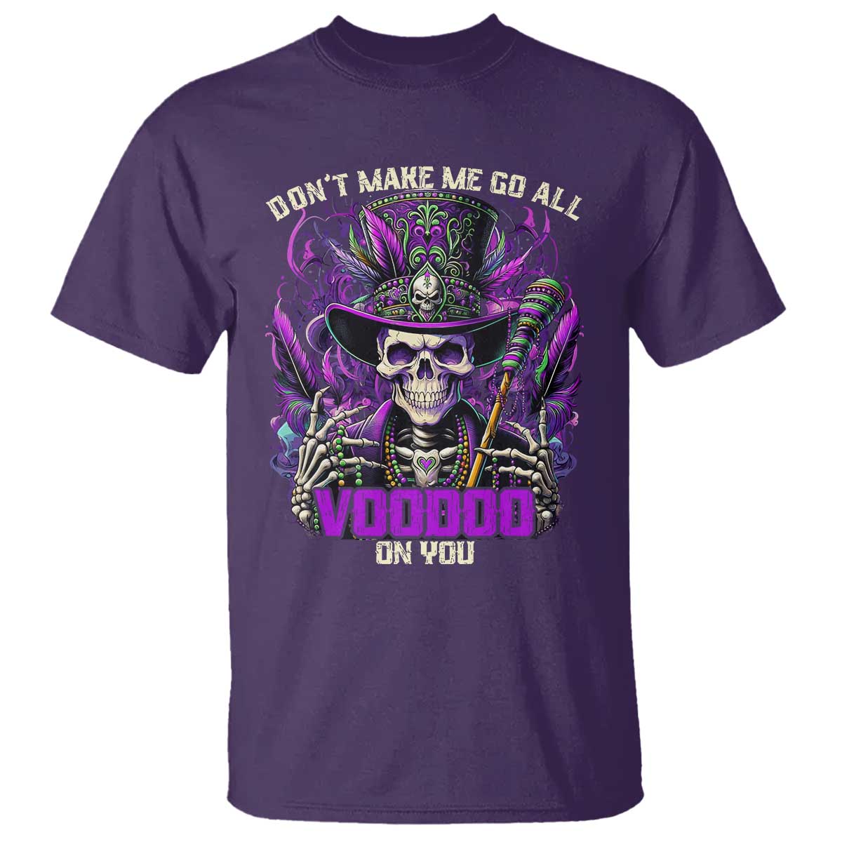 Funny Mardi Gras Voodoo T Shirt Don't Make Me Go All Voodoo On You New Orleans Witch Doctor