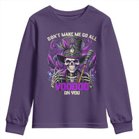 Funny Mardi Gras Voodoo Youth Sweatshirt Don't Make Me Go All Voodoo On You New Orleans Witch Doctor