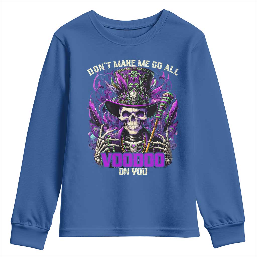 Funny Mardi Gras Voodoo Youth Sweatshirt Don't Make Me Go All Voodoo On You New Orleans Witch Doctor