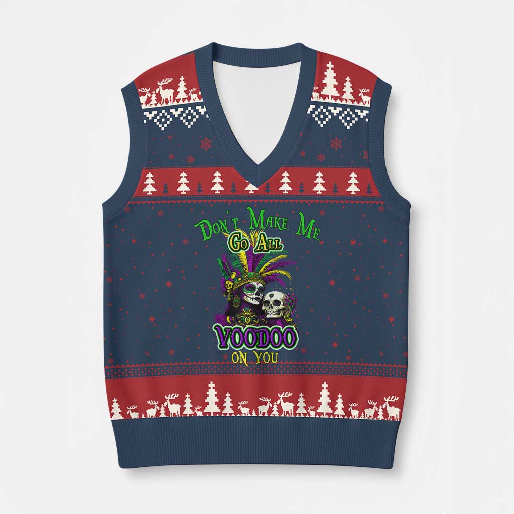 Funny Mardi Gras Voodoo Queen V-Neck Knit Sweater Vest Don't Make Me Go All Voodoo On You