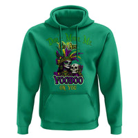 Funny Mardi Gras Voodoo Queen Hoodie Don't Make Me Go All Voodoo On You