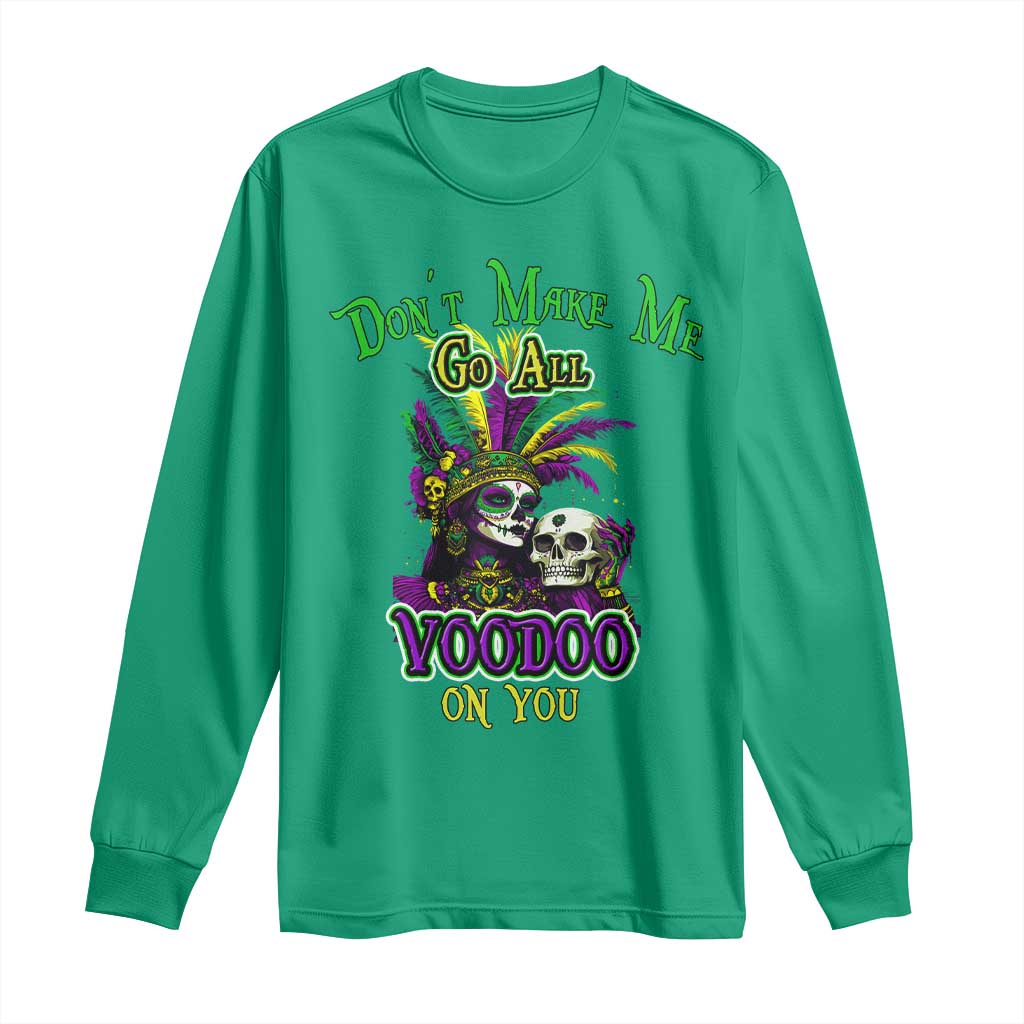 Funny Mardi Gras Voodoo Queen Long Sleeve Shirt Don't Make Me Go All Voodoo On You