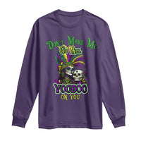 Funny Mardi Gras Voodoo Queen Long Sleeve Shirt Don't Make Me Go All Voodoo On You