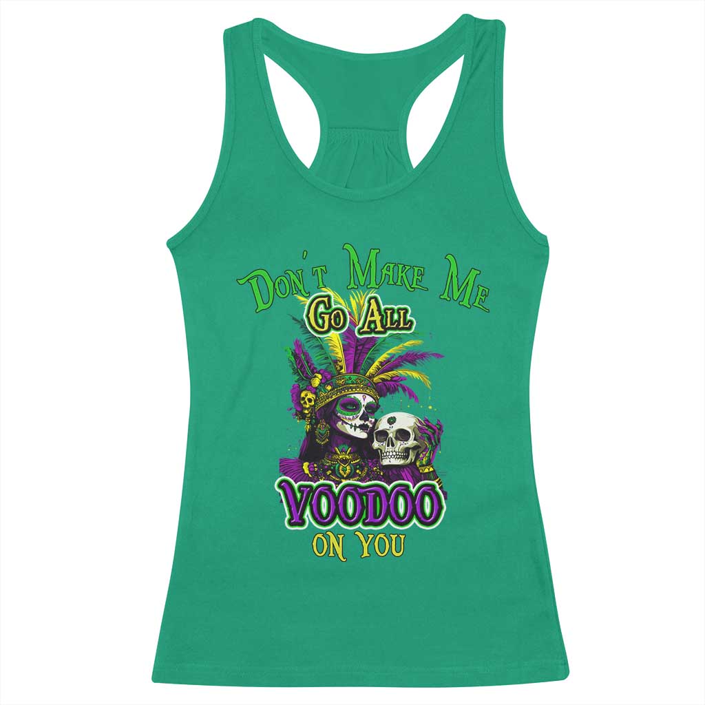 Funny Mardi Gras Voodoo Queen Racerback Tank Top Don't Make Me Go All Voodoo On You