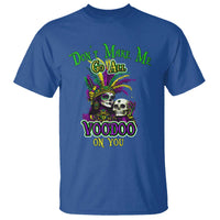Funny Mardi Gras Voodoo Queen T Shirt Don't Make Me Go All Voodoo On You