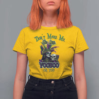Funny Mardi Gras Voodoo Queen T Shirt For Women Don't Make Me Go All Voodoo On You