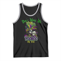 Funny Mardi Gras Voodoo Queen Tank Top Don't Make Me Go All Voodoo On You