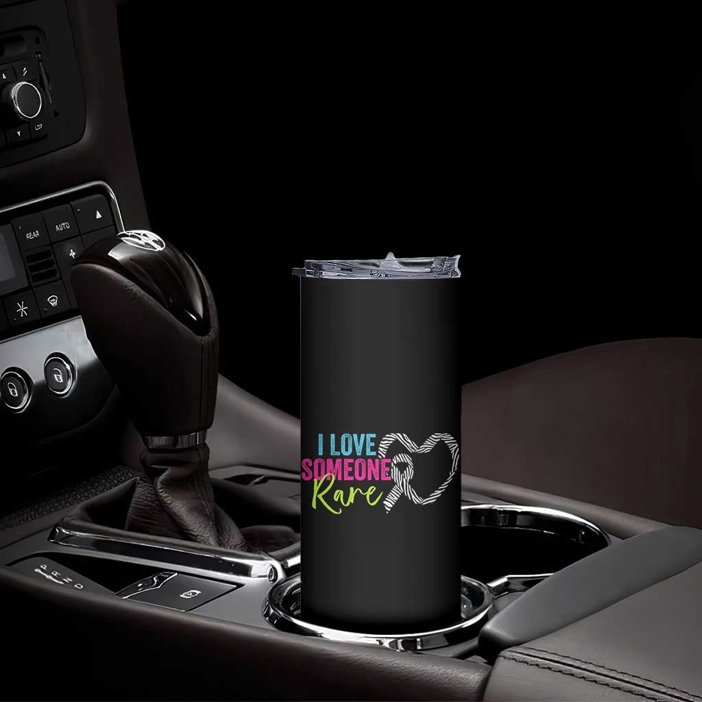 Rare Disease Awareness Skinny Tumbler I Love Someone Rare Zebra Ribbon