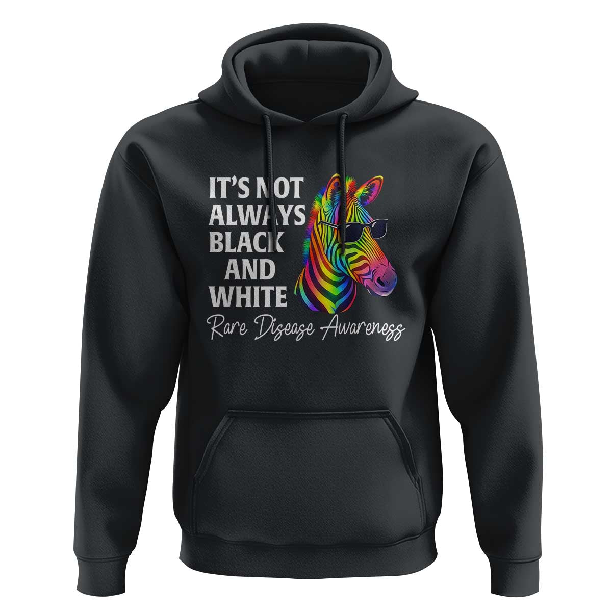 Rare Disease Awareness Hoodie It Is Not Always Black And White Colorful Zebra