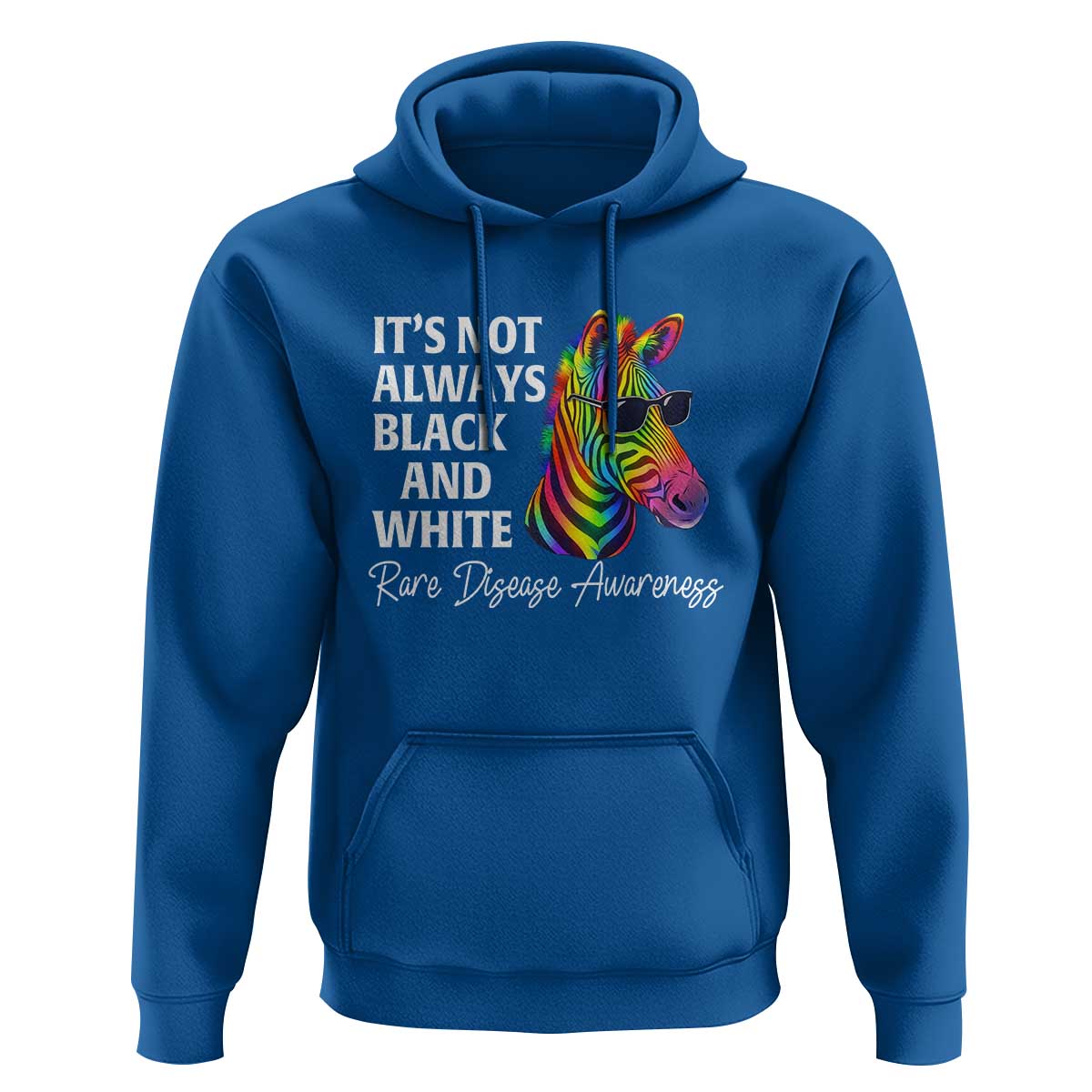 Rare Disease Awareness Hoodie It Is Not Always Black And White Colorful Zebra