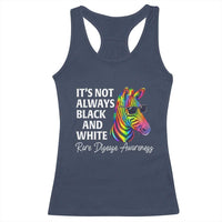Rare Disease Awareness Racerback Tank Top It Is Not Always Black And White Colorful Zebra