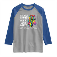 Rare Disease Awareness Raglan Shirt It Is Not Always Black And White Colorful Zebra