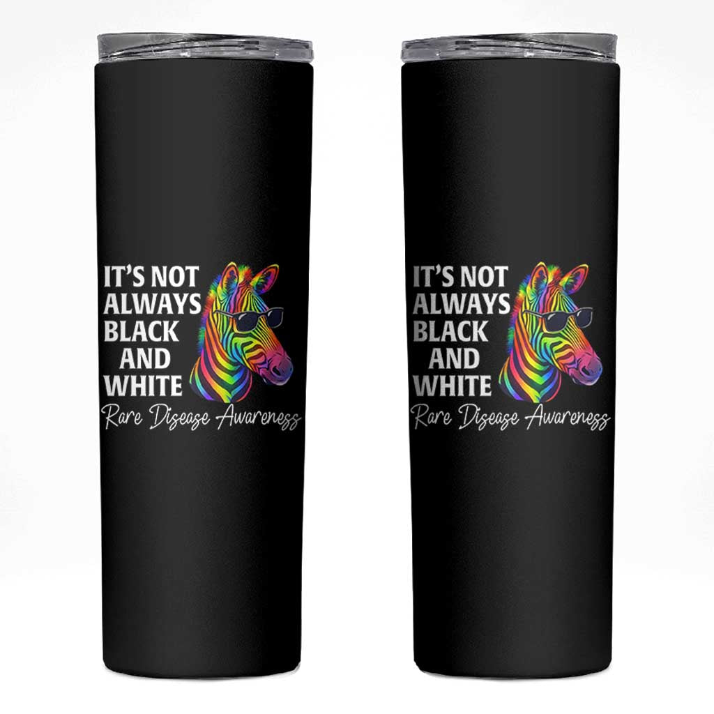 Rare Disease Awareness Skinny Tumbler It Is Not Always Black And White Colorful Zebra