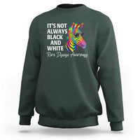 Rare Disease Awareness Sweatshirt It Is Not Always Black And White Colorful Zebra
