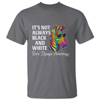 Rare Disease Awareness T Shirt It Is Not Always Black And White Colorful Zebra