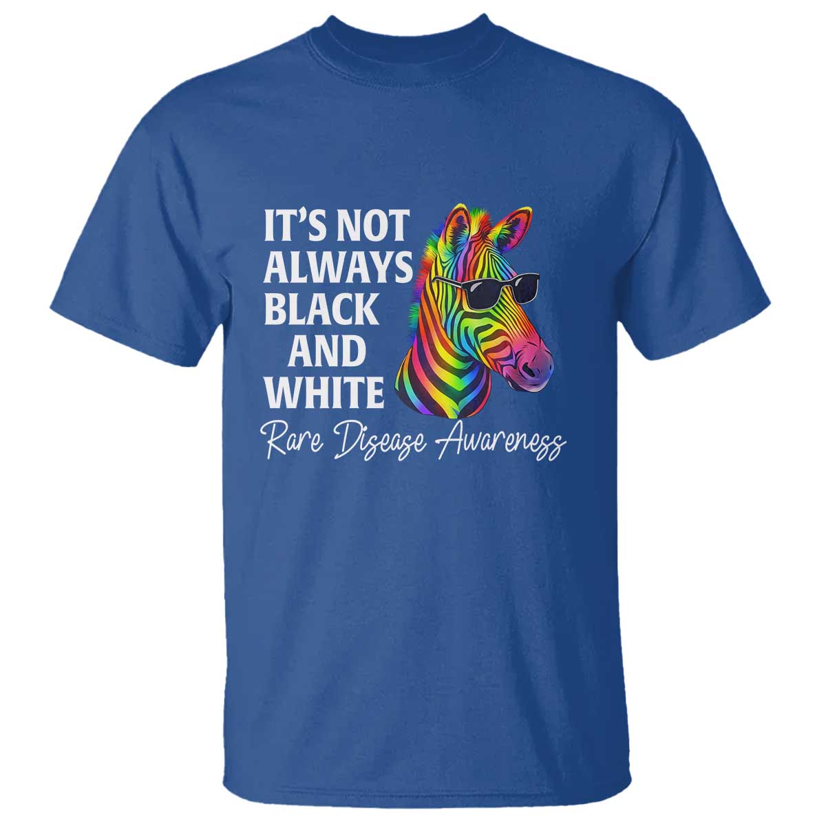 Rare Disease Awareness T Shirt It Is Not Always Black And White Colorful Zebra