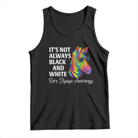 Rare Disease Awareness Tank Top It Is Not Always Black And White Colorful Zebra