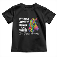 Rare Disease Awareness Toddler T Shirt It Is Not Always Black And White Colorful Zebra