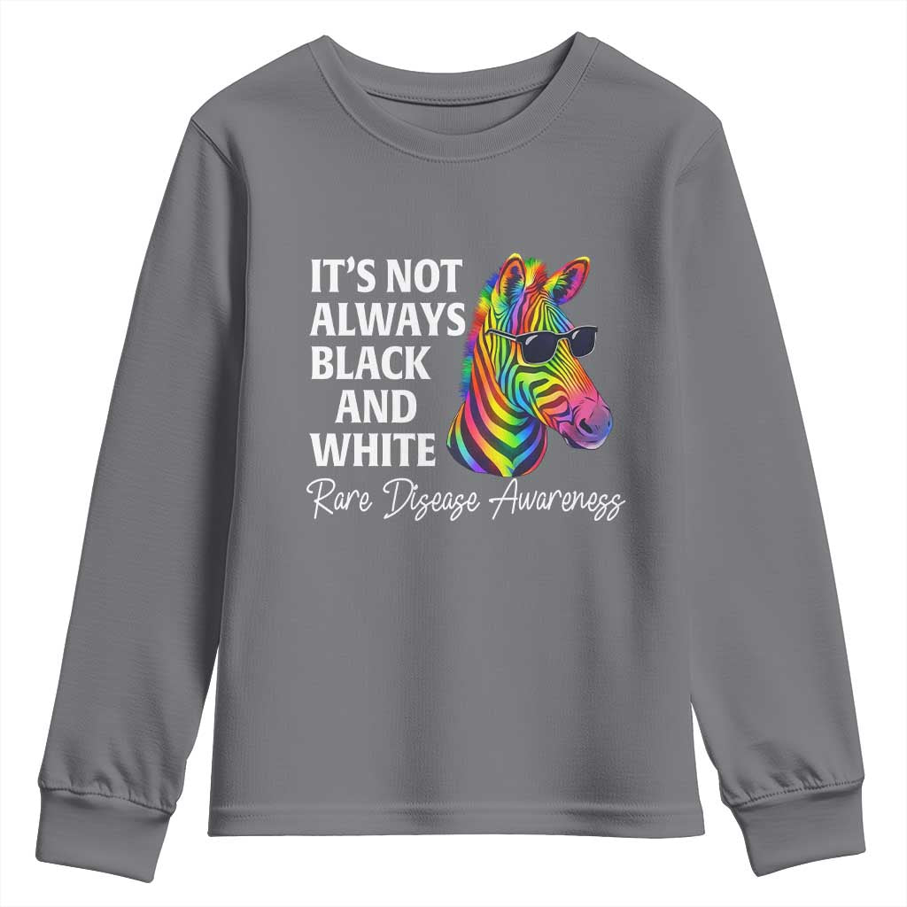 Rare Disease Awareness Youth Sweatshirt It Is Not Always Black And White Colorful Zebra