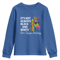 Rare Disease Awareness Youth Sweatshirt It Is Not Always Black And White Colorful Zebra