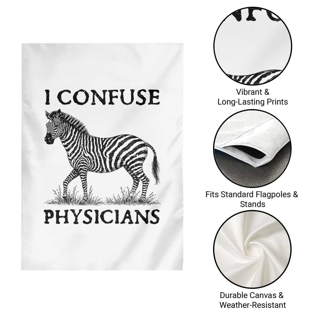 I Confuse Physicians Rare Disease Awareness Garden Flag Funny Zebra