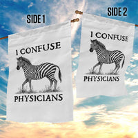 I Confuse Physicians Rare Disease Awareness Garden Flag Funny Zebra