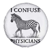 I Confuse Physicians Rare Disease Awareness Spare Tire Cover Funny Zebra
