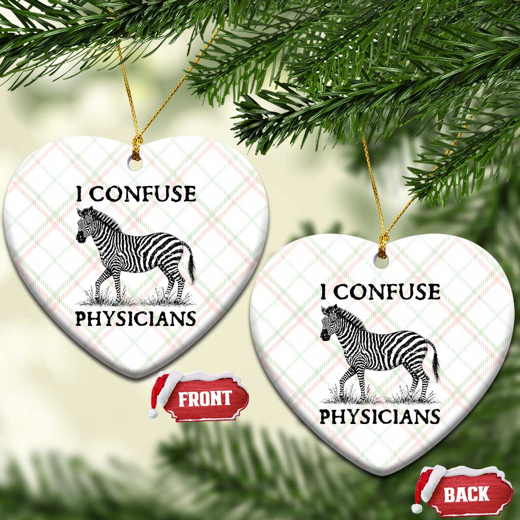 I Confuse Physicians Rare Disease Awareness Ceramic Ornament Funny Zebra