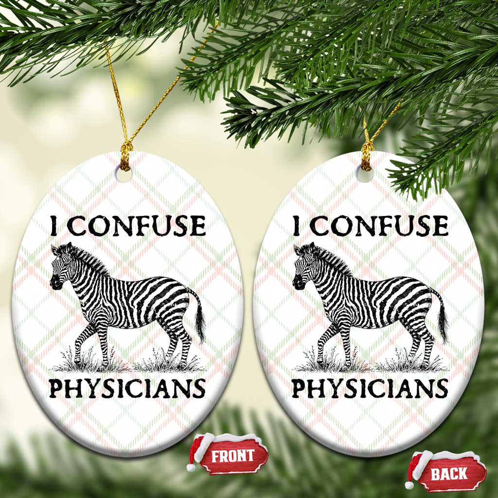 I Confuse Physicians Rare Disease Awareness Ceramic Ornament Funny Zebra