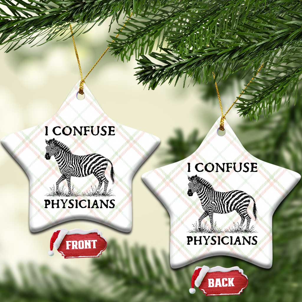 I Confuse Physicians Rare Disease Awareness Ceramic Ornament Funny Zebra