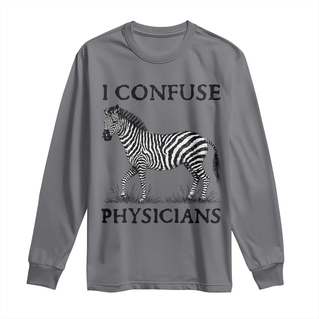 I Confuse Physicians Rare Disease Awareness Long Sleeve Shirt Funny Zebra