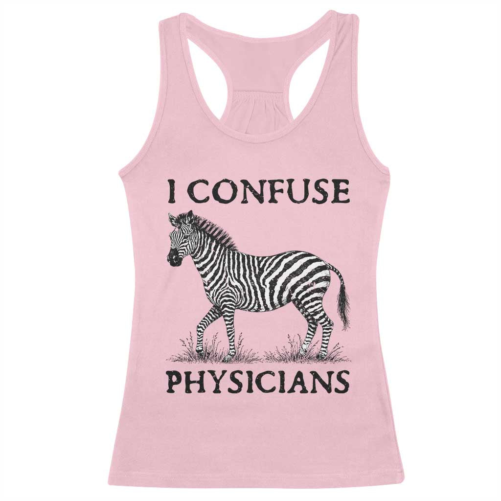 I Confuse Physicians Rare Disease Awareness Racerback Tank Top Funny Zebra