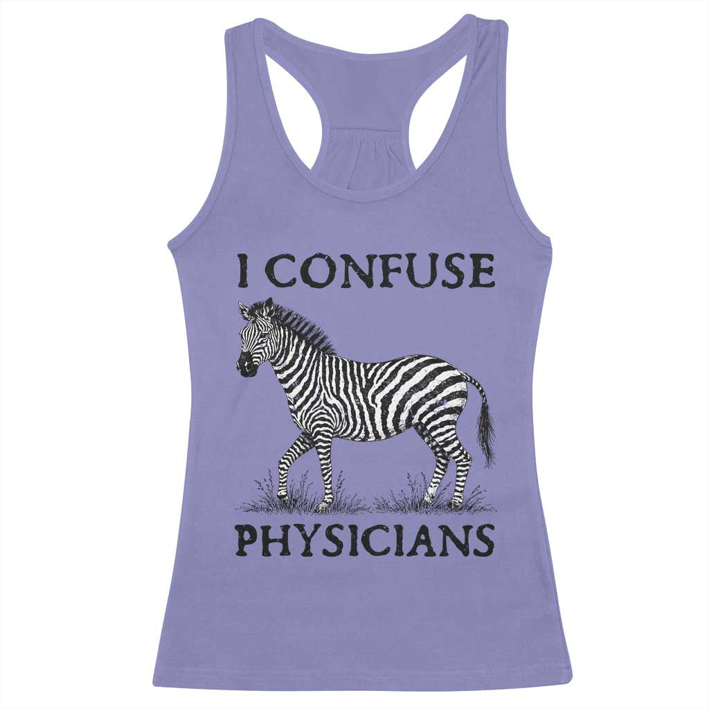 I Confuse Physicians Rare Disease Awareness Racerback Tank Top Funny Zebra