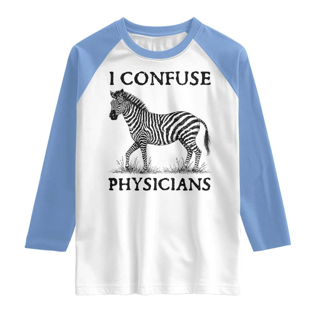 I Confuse Physicians Rare Disease Awareness Raglan Shirt Funny Zebra