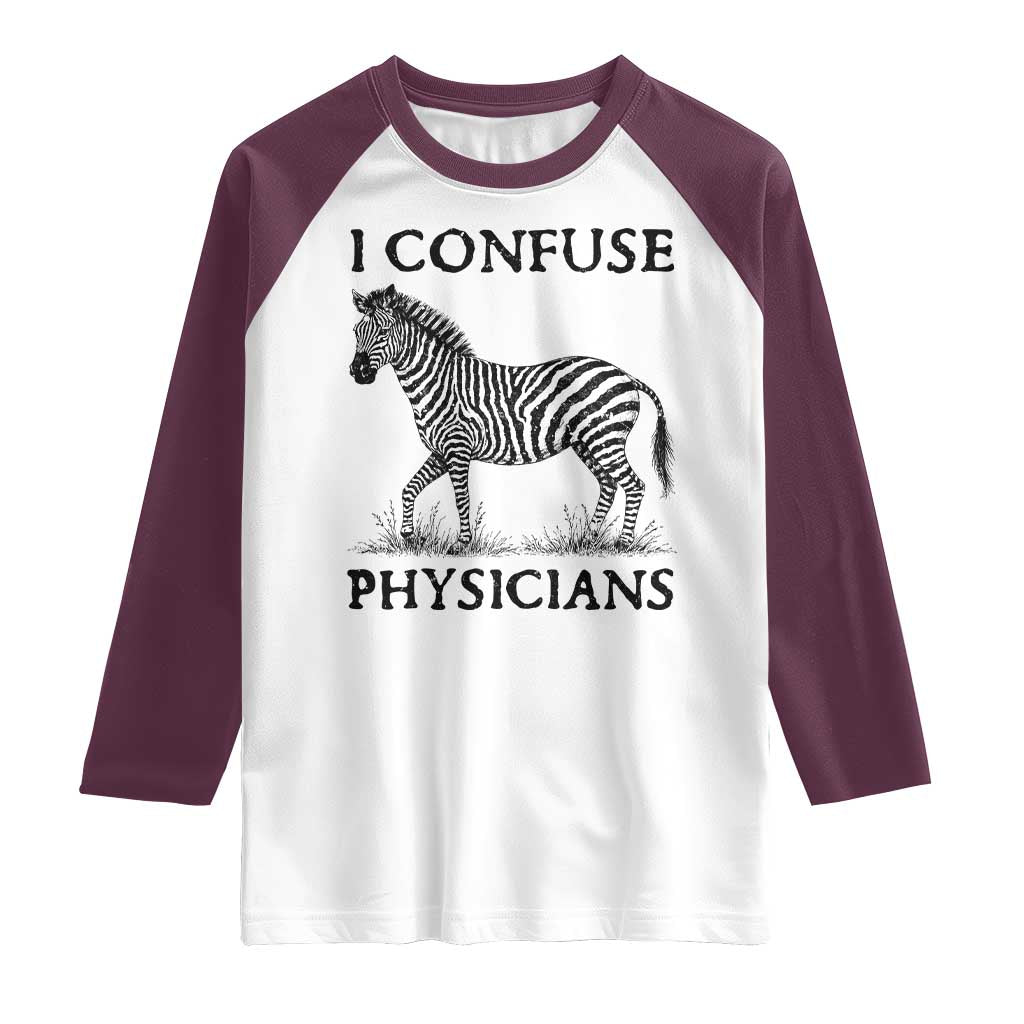 I Confuse Physicians Rare Disease Awareness Raglan Shirt Funny Zebra