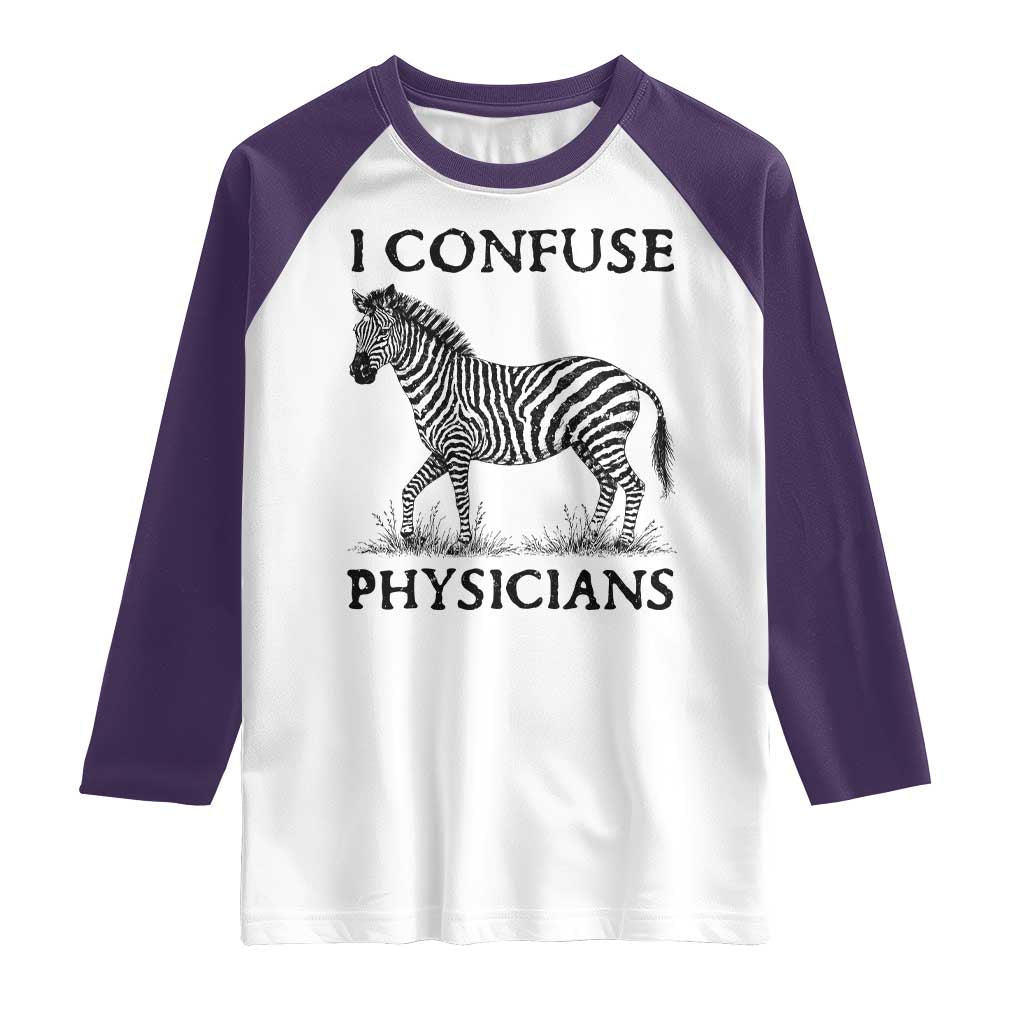 I Confuse Physicians Rare Disease Awareness Raglan Shirt Funny Zebra