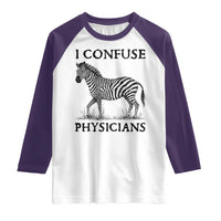 I Confuse Physicians Rare Disease Awareness Raglan Shirt Funny Zebra