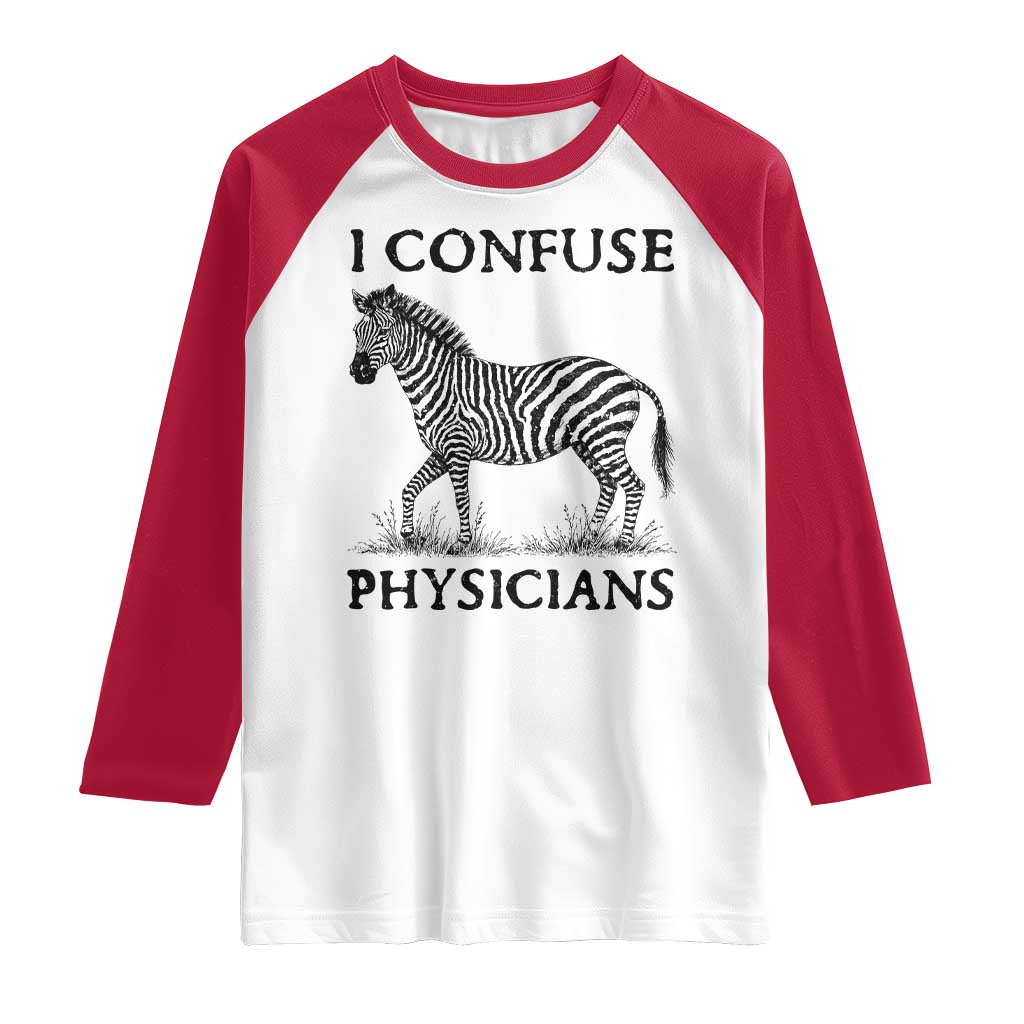 I Confuse Physicians Rare Disease Awareness Raglan Shirt Funny Zebra