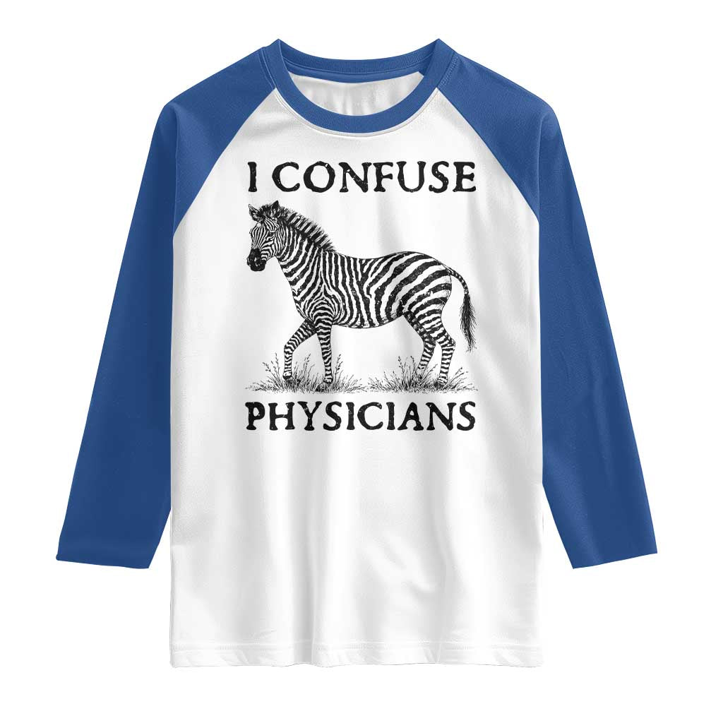 I Confuse Physicians Rare Disease Awareness Raglan Shirt Funny Zebra