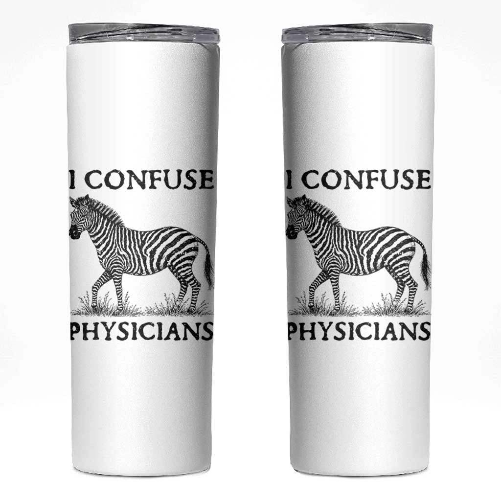 I Confuse Physicians Rare Disease Awareness Skinny Tumbler Funny Zebra