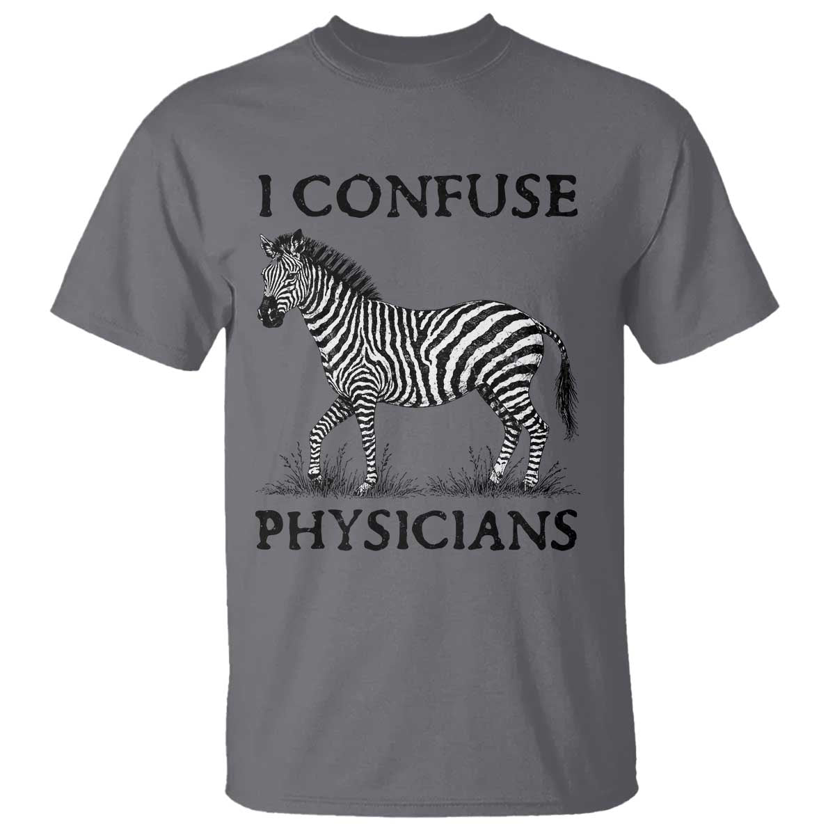 I Confuse Physicians Rare Disease Awareness T Shirt Funny Zebra