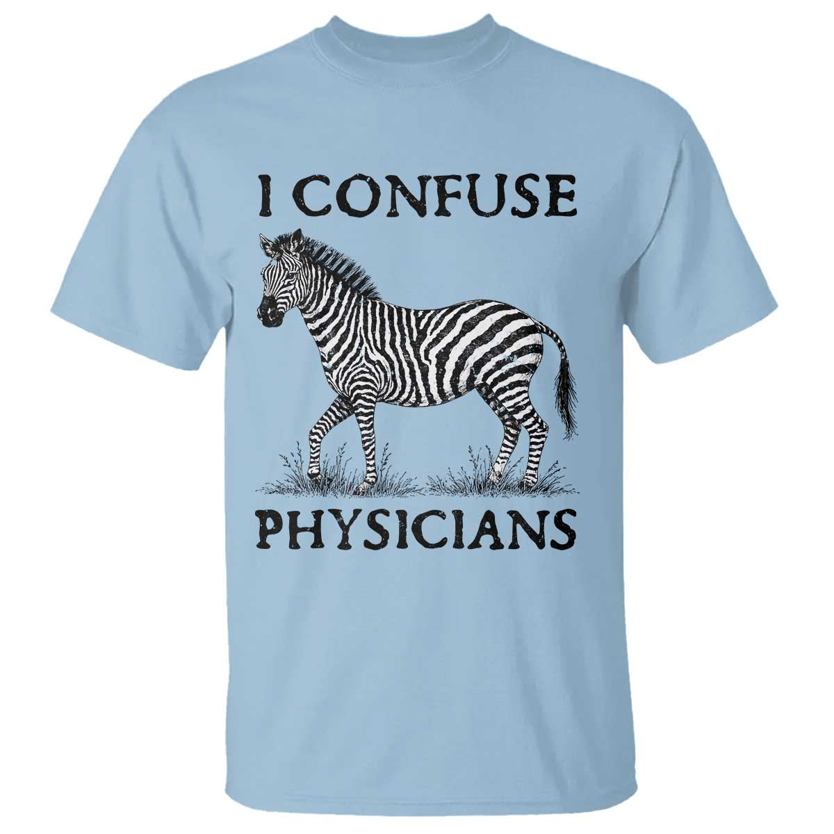 I Confuse Physicians Rare Disease Awareness T Shirt Funny Zebra