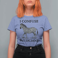 I Confuse Physicians Rare Disease Awareness T Shirt For Women Funny Zebra