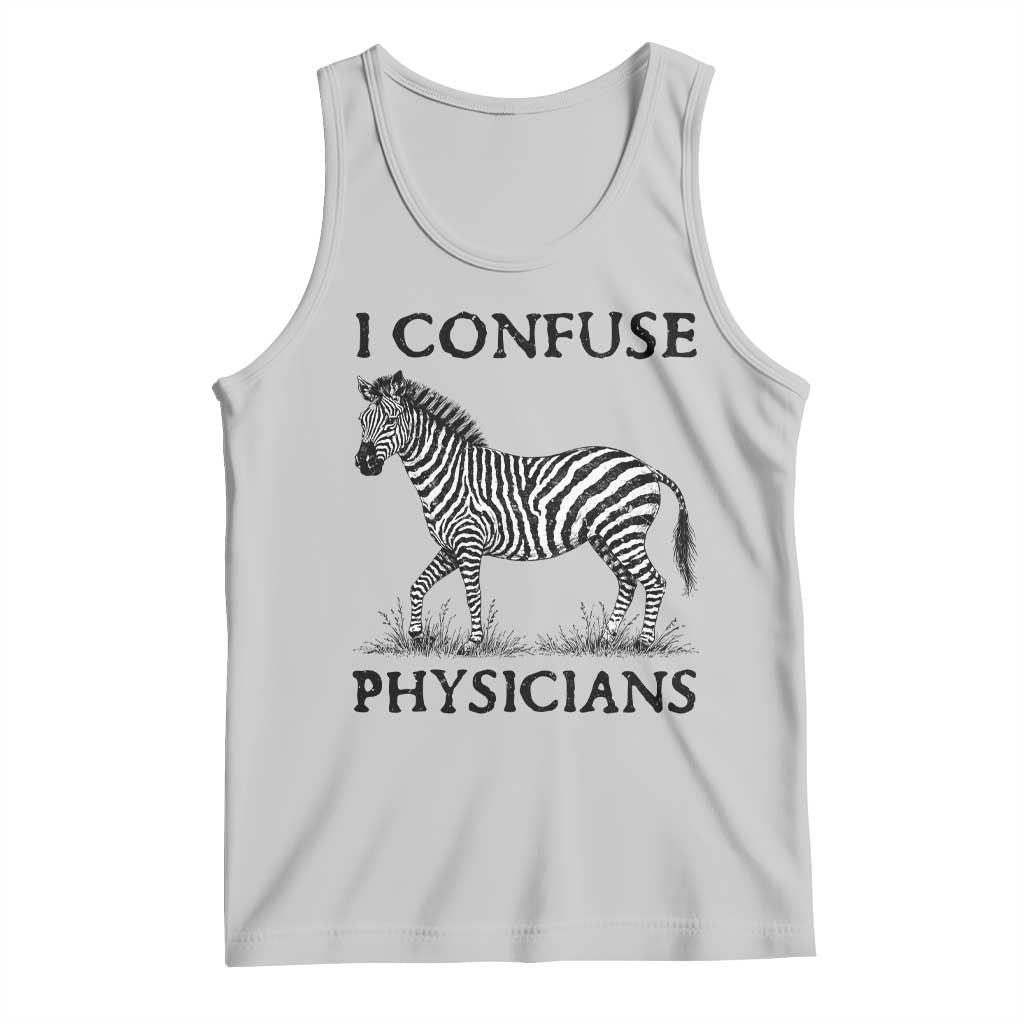 I Confuse Physicians Rare Disease Awareness Tank Top Funny Zebra